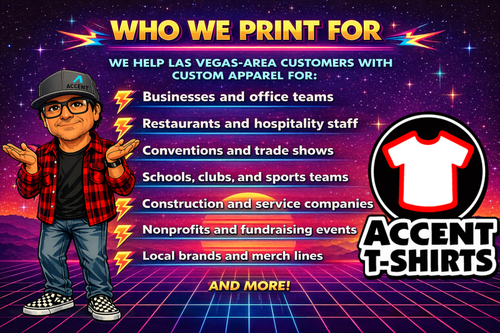 1980s retro-style graphic listing who Accent T-Shirts prints for, including businesses, restaurants, conventions, schools, sports teams, construction companies, nonprofits, and local brands.