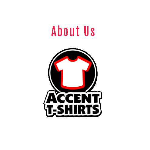 About Us - Accent T-Shirts